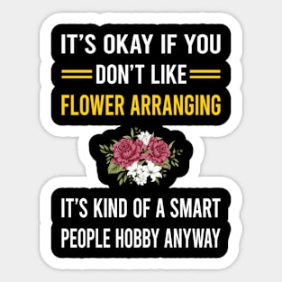 Smart People Hobby Flower Arranging Arrangement Floral Design Sticker